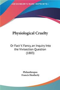 Physiological Cruelty