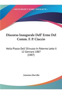 Discorso Inaugurale Dell' Erme del Comm. F. P. Ciaccio