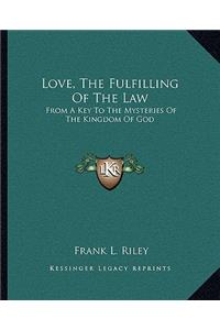 Love, the Fulfilling of the Law