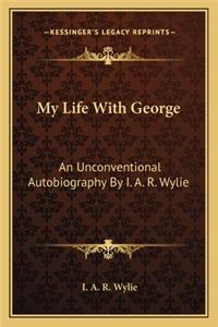 My Life With George