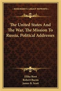 The United States And The War, The Mission To Russia, Political Addresses