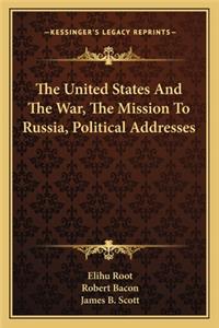 United States and the War, the Mission to Russia, Political Addresses