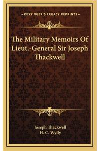 The Military Memoirs Of Lieut.-General Sir Joseph Thackwell