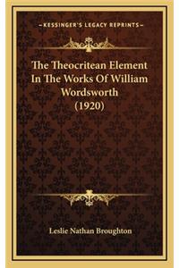 The Theocritean Element in the Works of William Wordsworth (1920)