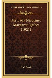 My Lady Nicotine; Margaret Ogilvy (1921)