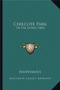 Chilcote Park: Or the Sisters (1860)