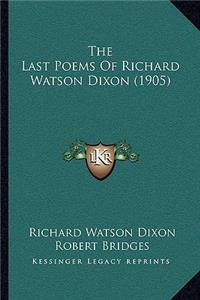 Last Poems of Richard Watson Dixon (1905)