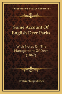 Some Account of English Deer Parks