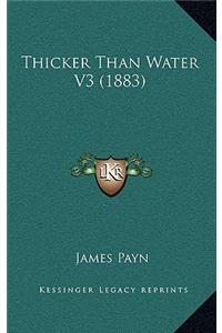 Thicker Than Water V3 (1883)