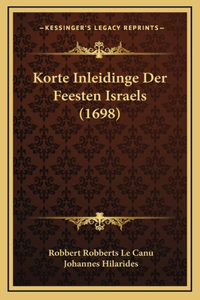Korte Inleidinge Der Feesten Israels (1698)