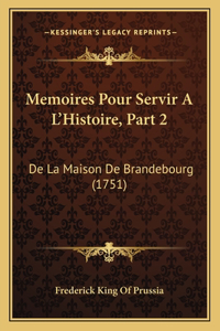 Memoires Pour Servir A L'Histoire, Part 2