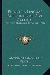 Principia Linguae Burgundicae, Sive Gallicae: Selectis Historiae Exemplis (1717)