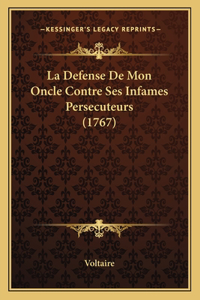 La Defense De Mon Oncle Contre Ses Infames Persecuteurs (1767)