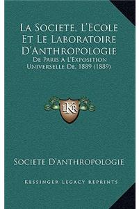 La Societe, L'Ecole Et Le Laboratoire D'Anthropologie