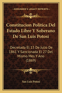 Constitucion Politica del Estado Libre y Soberano de San Luis Potosi