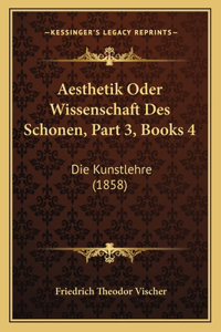 Aesthetik Oder Wissenschaft Des Schonen, Part 3, Books 4