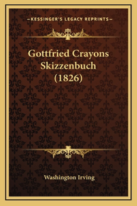 Gottfried Crayons Skizzenbuch (1826)