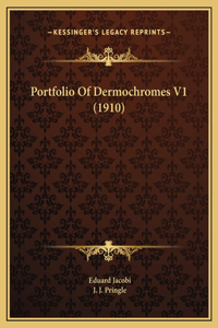 Portfolio Of Dermochromes V1 (1910)