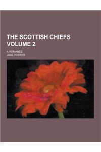 The Scottish Chiefs; A Romance Volume 2