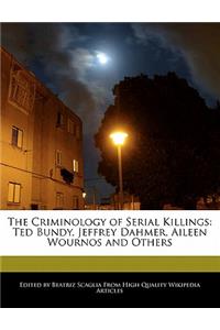 The Criminology of Serial Killings