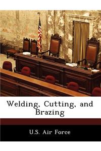 Welding, Cutting, and Brazing