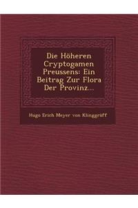 Die Hoheren Cryptogamen Preussens