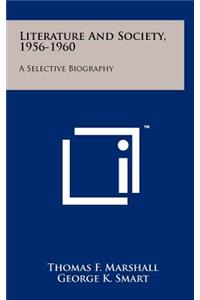 Literature and Society, 1956-1960