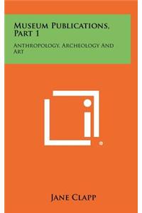 Museum Publications, Part 1