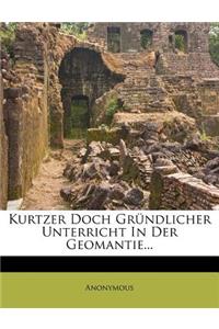 Kurtzer Doch Grundlicher Unterricht in Der Geomantie...