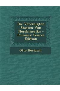 Die Vereinigten Staaten Von Nordamerika
