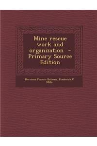 Mine Rescue Work and Organization