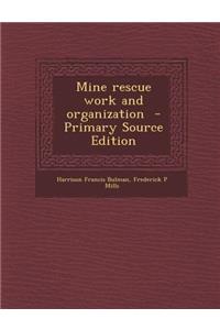 Mine Rescue Work and Organization