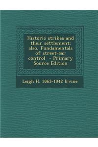 Historic Strikes and Their Settlement; Also, Fundamentals of Street-Car Control