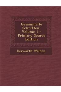 Gesammelte Schriften, Volume 1 - Primary Source Edition
