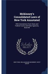 Mckinney's Consolidated Laws of New York Annotated