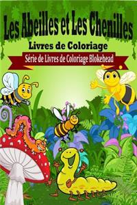 Les Abeilles et Les Chenilles Livres de Coloriage