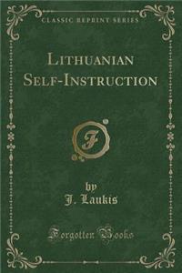 Lithuanian Self-Instruction (Classic Reprint)