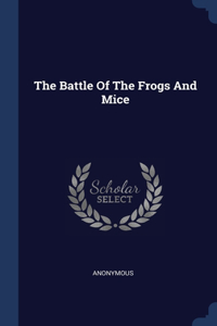 The Battle Of The Frogs And Mice