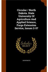 Circular / North Dakota. State University Of Agriculture And Applied Science, Fargo Extension Service, Issues 2-57