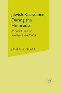 Jewish Resistance During the Holocaust