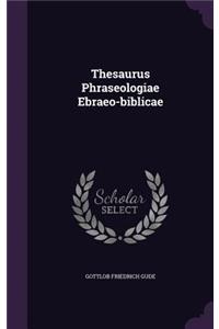 Thesaurus Phraseologiae Ebraeo-biblicae