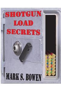 Shotgun Load Secrets