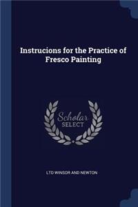 Instrucions for the Practice of Fresco Painting