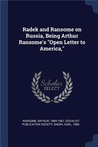 Radek and Ransome on Russia, Being Arthur Ransome's "Open Letter to America,"