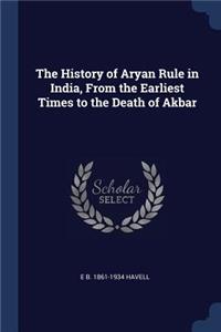 History of Aryan Rule in India, From the Earliest Times to the Death of Akbar