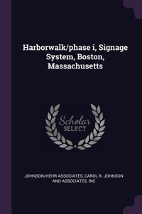 Harborwalk/phase i, Signage System, Boston, Massachusetts