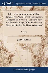 LIFE; OR, THE ADVENTURES OF WILLIAM RAMB