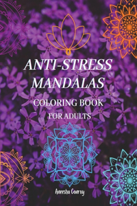 ANTI-STRESS MANDALAS Coloring Book For Adults