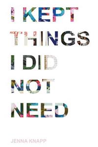 I Kept Things I Did Not Need