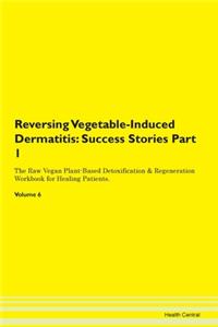 Reversing Vegetable-Induced Dermatitis